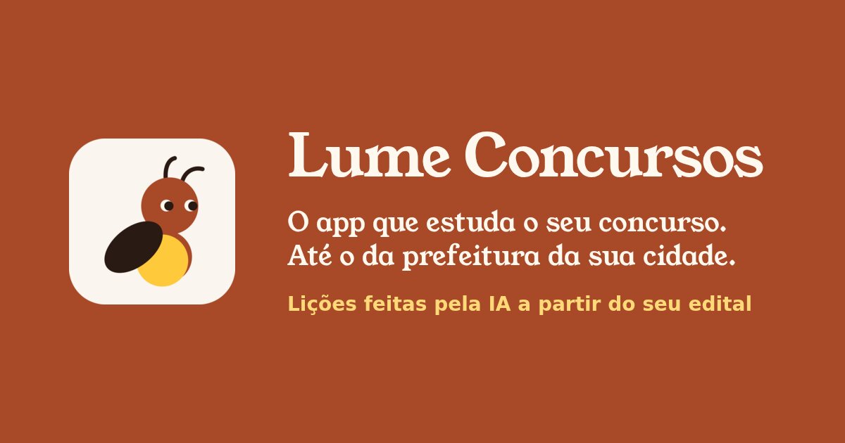 Arte do Lume Concursos: “O app que estuda o seu concurso. Até o da prefeitura da sua cidade.”